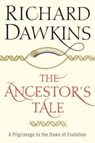 Richard Dawkins: The Ancestor's Tale (Houghton Mifflin)