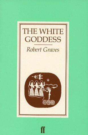 Robert Graves: The White Goddess (Paperback, 1961, Faber and Faber)