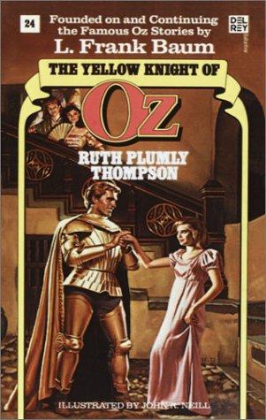 Ruth Plumly Thompson: Yellow Knight of Oz (Wonderful Oz Book, No 24) (Wonderful Oz Book, No 24) (Paperback, 1986, Del Rey)