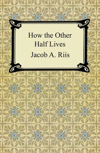 Jacob A. Riis: How the Other Half Lives (Paperback, 2005, Digireads.com)