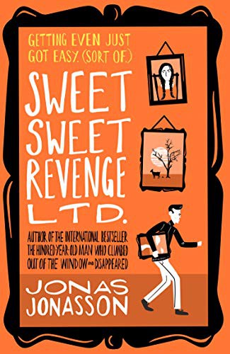 Jonas Jonasson: Sweet Sweet Revenge Ltd. (Paperback, 2021, HarperVia)