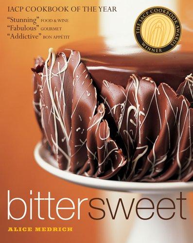 Alice Medrich: Bittersweet (Hardcover, 2003, Artisan)