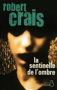 Robert Crais: La sentinelle de l'ombre (French language)