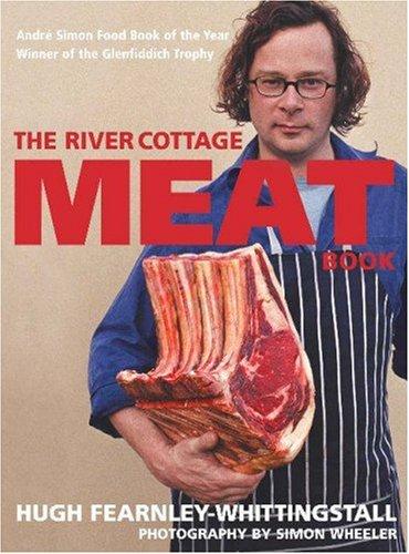 Hugh Fearnley-Whittingstall: The River Cottage Meat Book (Paperback, Hodder & Stoughton Ltd)