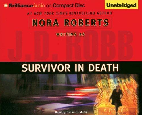 Nora Roberts: Survivor in Death (In Death) (AudiobookFormat, 2005, Brilliance Audio on CD Unabridged)