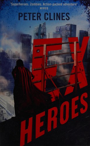 Peter Clines: Ex-Heroes (2013, Penguin Random House)