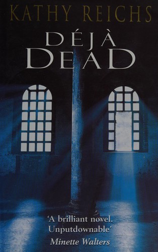 Kathy Reichs: Deja Dead (1998, Heinemann)