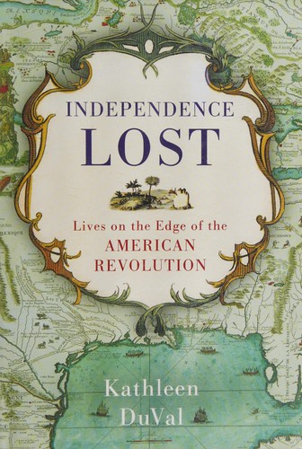 Kathleen DuVal: Independence lost (2015)