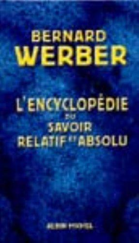 Bernard Werber: L'encyclopédie du savoir relatif et absolu (French language, 2000)