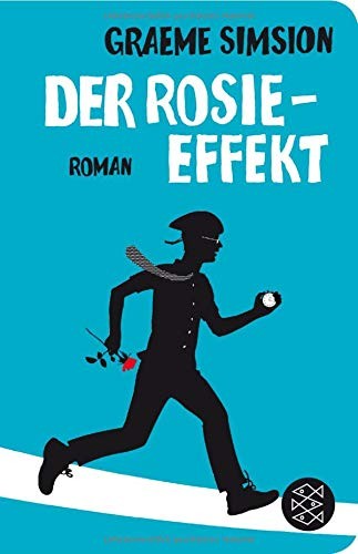 Graeme Simsion: Der Rosie-Effekt (Hardcover, 2016, FISCHER Taschenbuch)