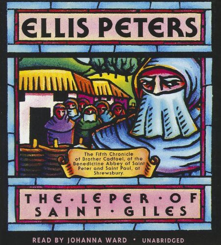 Edith Pargeter: The Leper of Saint Giles (AudiobookFormat, 2012, Blackstone Audiobooks, Blackstone Audio)