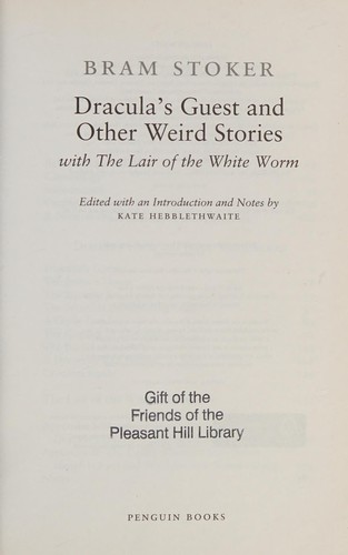 Bram Stoker: Dracula's guest and other weird stories (2006, Penguin Books)