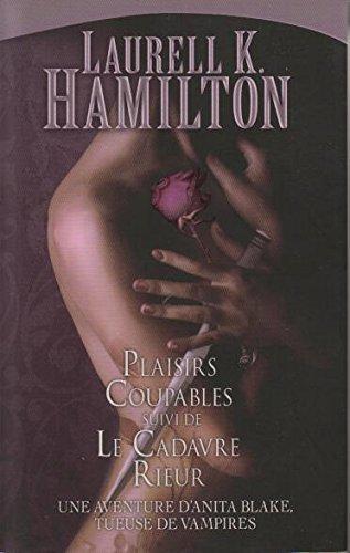 Laurell K. Hamilton: Plaisirs Coupables - suivi de Le Cadavre Rieur (French language)