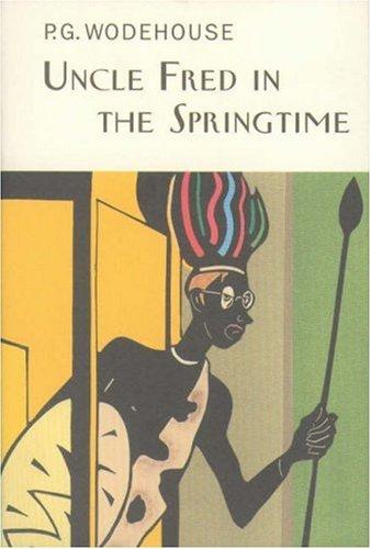 P. G. Wodehouse: Uncle Fred in the Springtime (Hardcover, Everyman's Library)