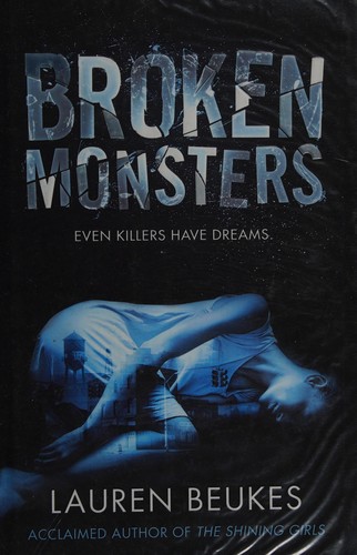 Lauren Beukes: Broken monsters (2014)