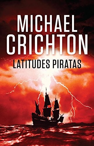 Michael Crichton, Esther Roig Giménez;: Latitudes piratas (Hardcover, 2010, PLAZA & JANES)