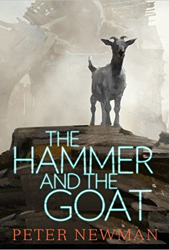 Peter Newman: The Hammer and the Goat (HarperVoyager)