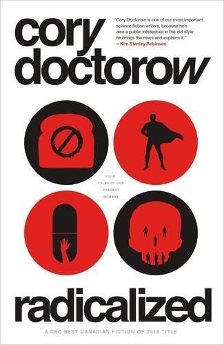 Cory Doctorow: Radicalized (2020)