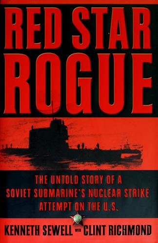 Kenneth Sewell, Clint Richmond: Red star rogue (Hardcover, 2005, Simon & Schuster)