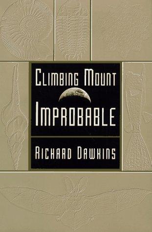 Richard Dawkins: Climbing Mount Improbable (1996, Norton)