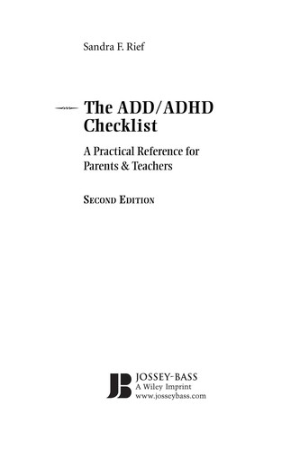 Sandra F. Rief: The ADD/ADHD checklist (2008, Jossey-Bass)