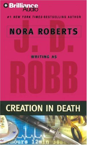 Susan Ericksen, Nora Roberts: Creation in Death (AudiobookFormat, 2007, Brilliance Audio)