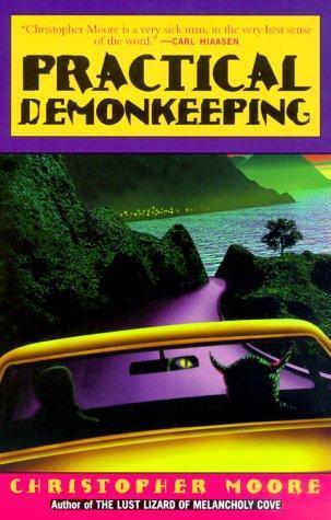 Christopher Moore: Practical Demonkeeping (Pine Cove, #1) (2000)