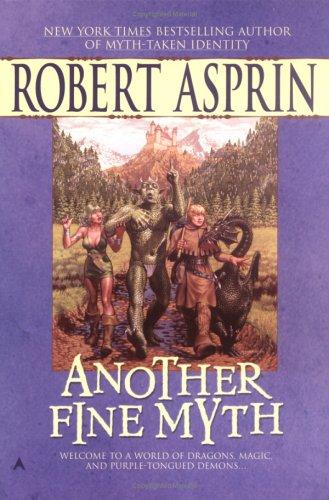 Robert Asprin, Robert Asprin: Another Fine Myth (2005, Ace)