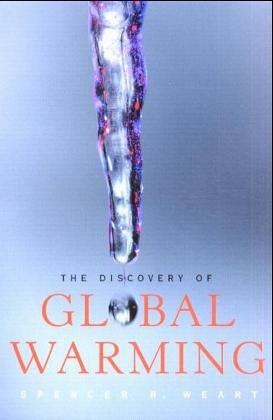 Spencer R. Weart: The Discovery of Global Warming (New Histories of Science, Technology, and Medicine) (Paperback, Harvard University Press)