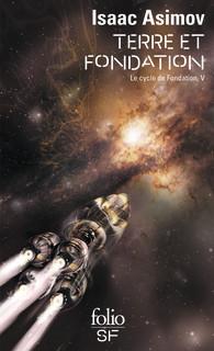 Isaac Asimov: Le cycle de Fondation. 5, Terre et fondation (Paperback, French language, 2001, Folio)