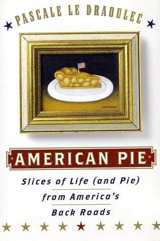 Pascale Le Draoulec: American Pie (Hardcover, 2002, HarperCollins)