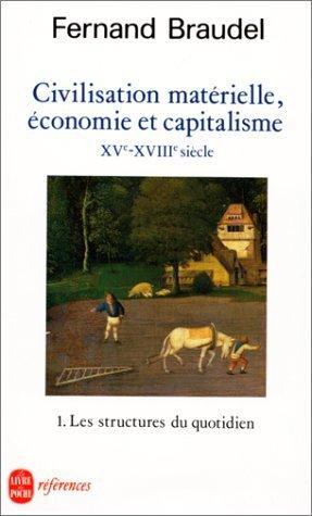 Fernand Braudel: Les structures du quotidien: le possible et l'impossible. (French language, 1993, Librairie générale française)