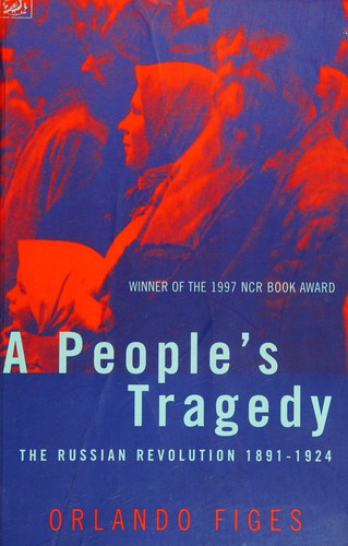 Orlando Figes: A people's tragedy (1997, Pimlico, London, Pimlico, 1997.)