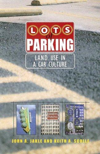 John A. Jakle, Keith A. Sculle: Lots of Parking (Paperback, 2005, University of Virginia Press)