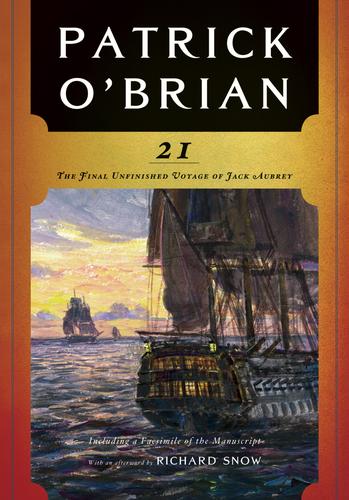 Patrick O'Brian, Simon Vance, Richard Snow, William Waldegrave: The Final, Unfinished Voyage of Jack Aubrey (Paperback, 2010, W. W. Norton)