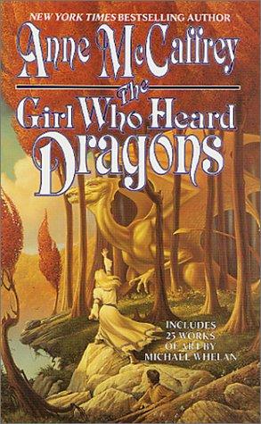 Anne McCaffrey: The Girl Who Heard Dragons (Hardcover, 1999, Tandem Library)