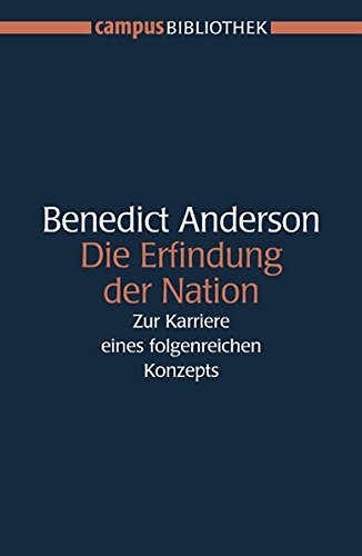 Benedict Anderson: Die Erfindung der Nation (Campus Verlag GmbH)