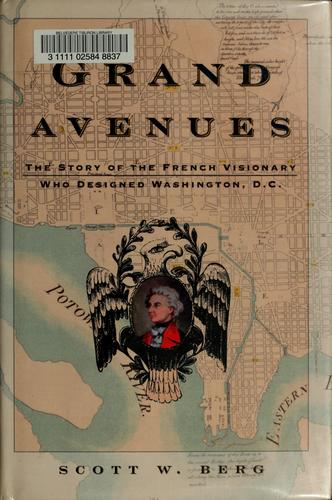 Scott W. Berg: Grand avenues (2007, Pantheon Books)