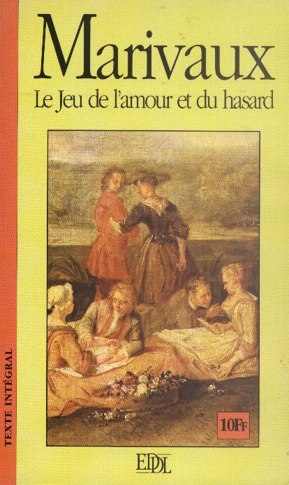 Pierre Carlet de Chamblain de Marivaux: Le jeu de l'amour et du hasard (French language, 1997, EDDL)