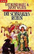 Janny Wurts, Raymond E. Feist: Kelewan- Saga 5. Die Schwarzen Roben. Ein Roman von der anderen Seite des Spalts. (Paperback, German language, 1998, Goldmann)