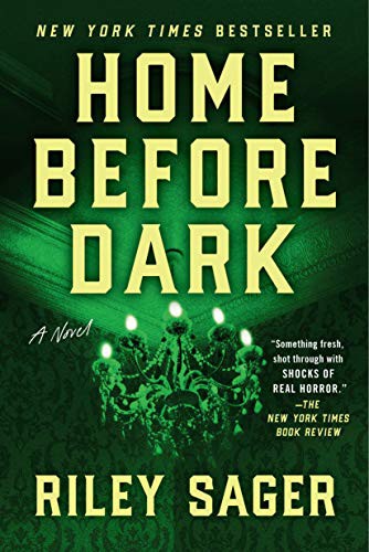 Riley Sager: Home Before Dark (Paperback, Dutton)