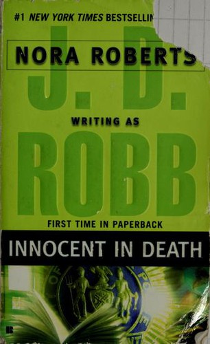 Nora Roberts, J. D. Robb, J DM Robb: Innocent In Death (2007, Berkley)