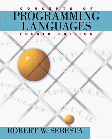 Robert W. Sebesta: Concepts of Programming Languages (1999)