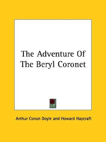 Arthur Conan Doyle: The Adventure of the Beryl Coronet (Paperback, 2005, Kessinger Publishing)