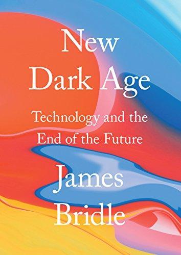 James Bridle: New Dark Age (Hardcover, Verso)