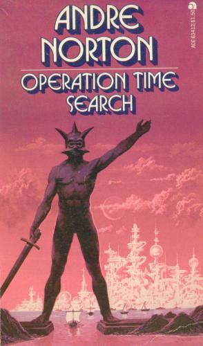 Andre Norton: Operation Time Search (Paperback, 1977, Ace Books)