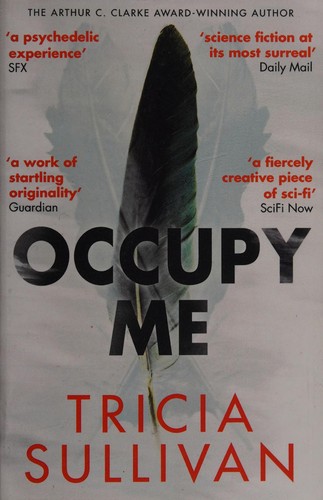 Tricia Sullivan: Occupy Me (2016, Orion Publishing Group, Limited)