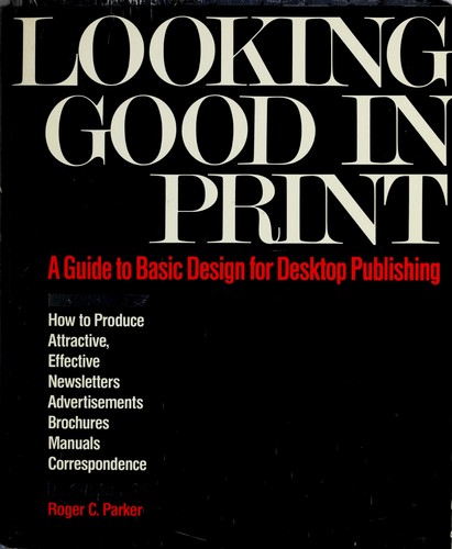 Roger C. Parker: Looking good in print (1988, Ventana Press)