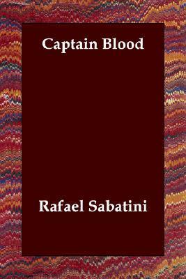 Rafael Sabatini: Captain Blood (2006, Echo Library)