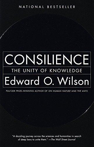 Edward O. Wilson: Consilience: The Unity of Knowledge (1999)